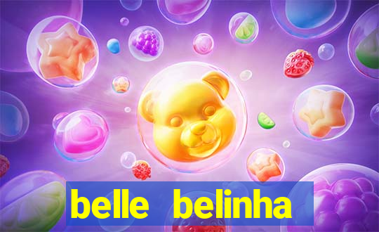 belle belinha videos sexo